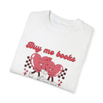 Load image into Gallery viewer, BUY ME BOOKS TEE SHIRT
